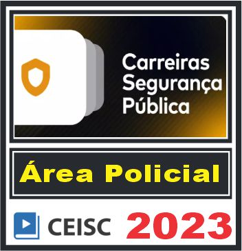 Carreiras Segurança Pública Área Policial