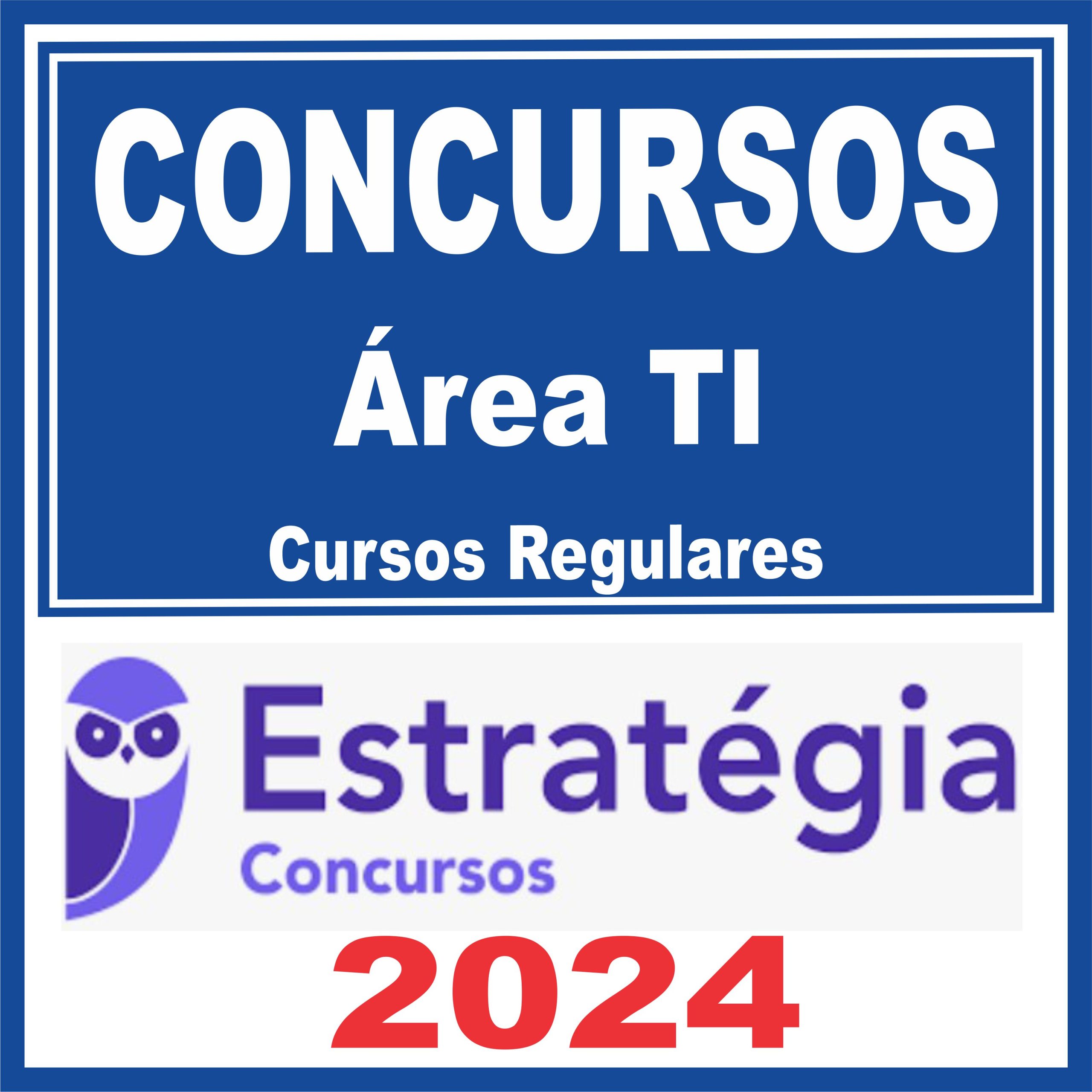 Concursos (Área de TI) - Curso Regular - Estratégia 2024