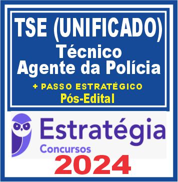 TSE - Concurso Unificado (Técnico Judiciário - Agente da Polícia Judicial) Pacotaço - Pacote Teórico + Pacote Passo Estratégico - 2024 (Pós-Edital)
