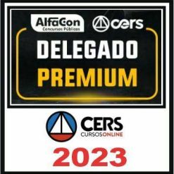 delegado premium cers e alfacon