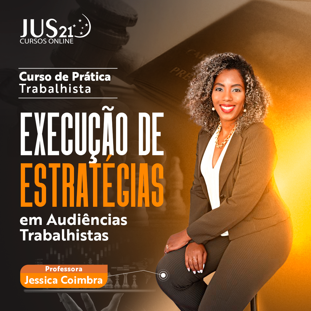 Prática em Execução de estratégias em audiências trabalhistas