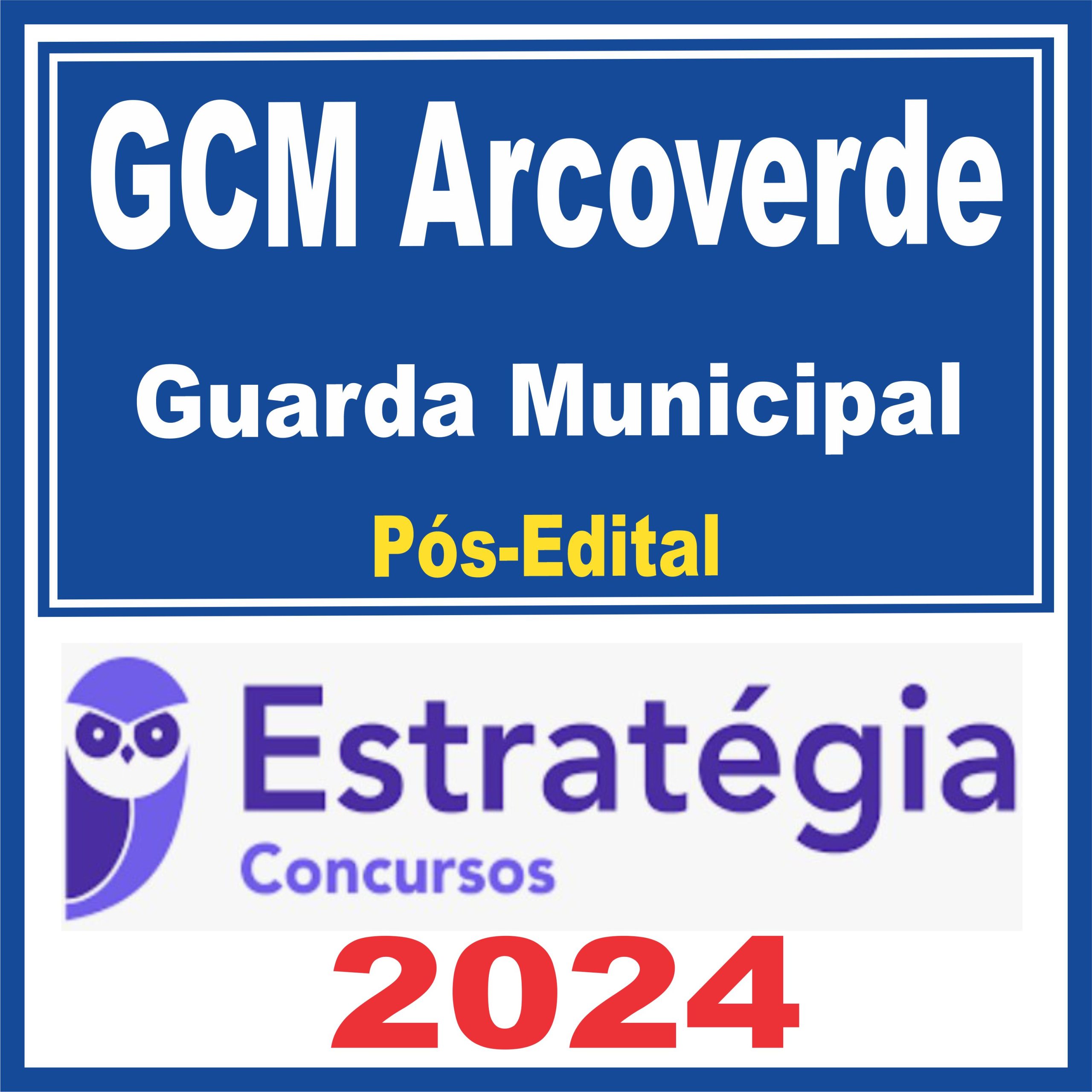 GCM Arcoverde (Guarda Municipal) Pós Edital - Estratégia 2024