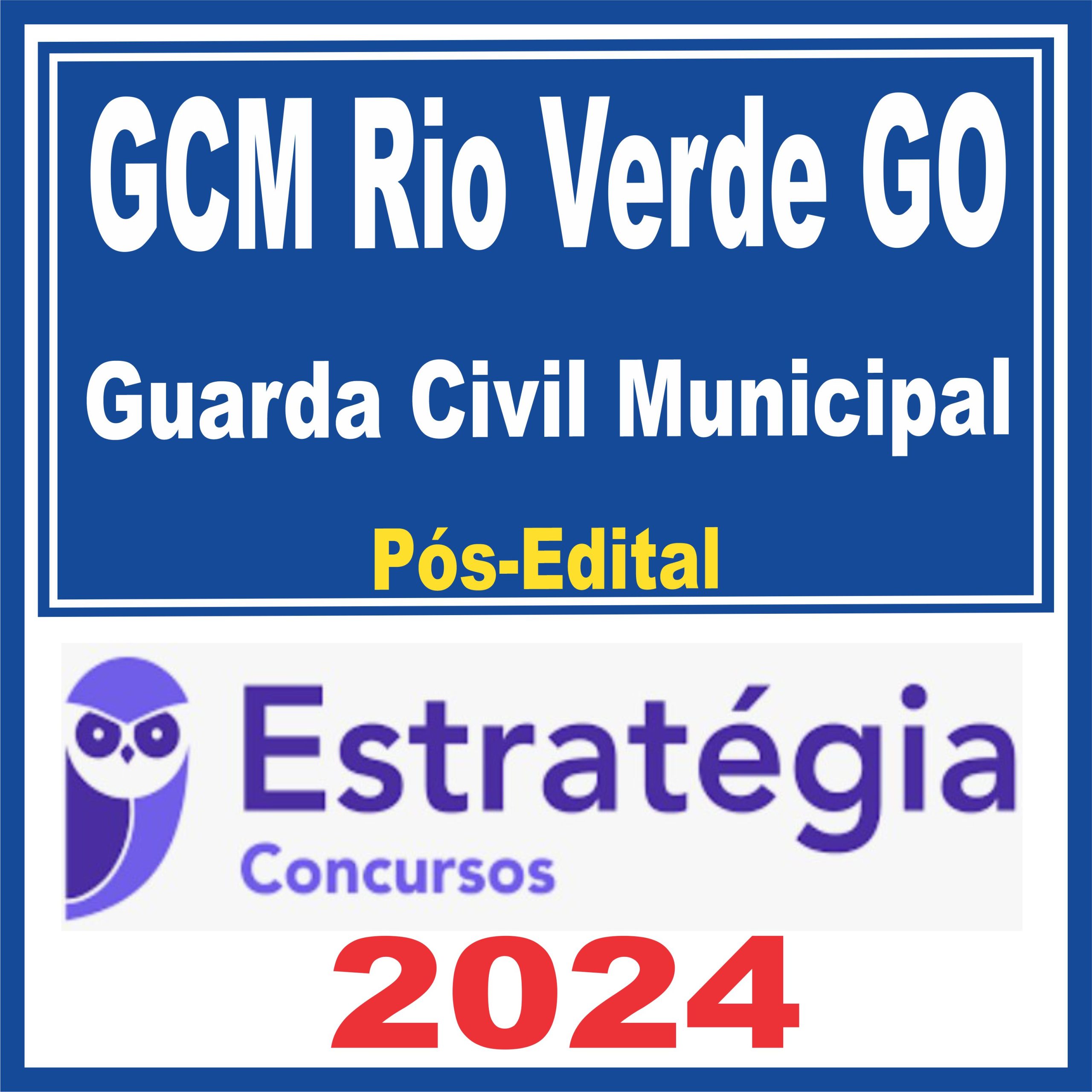 GCM de Rio Verde (Guarda Civil Municipal) Pós Edital - Estratégia 2024