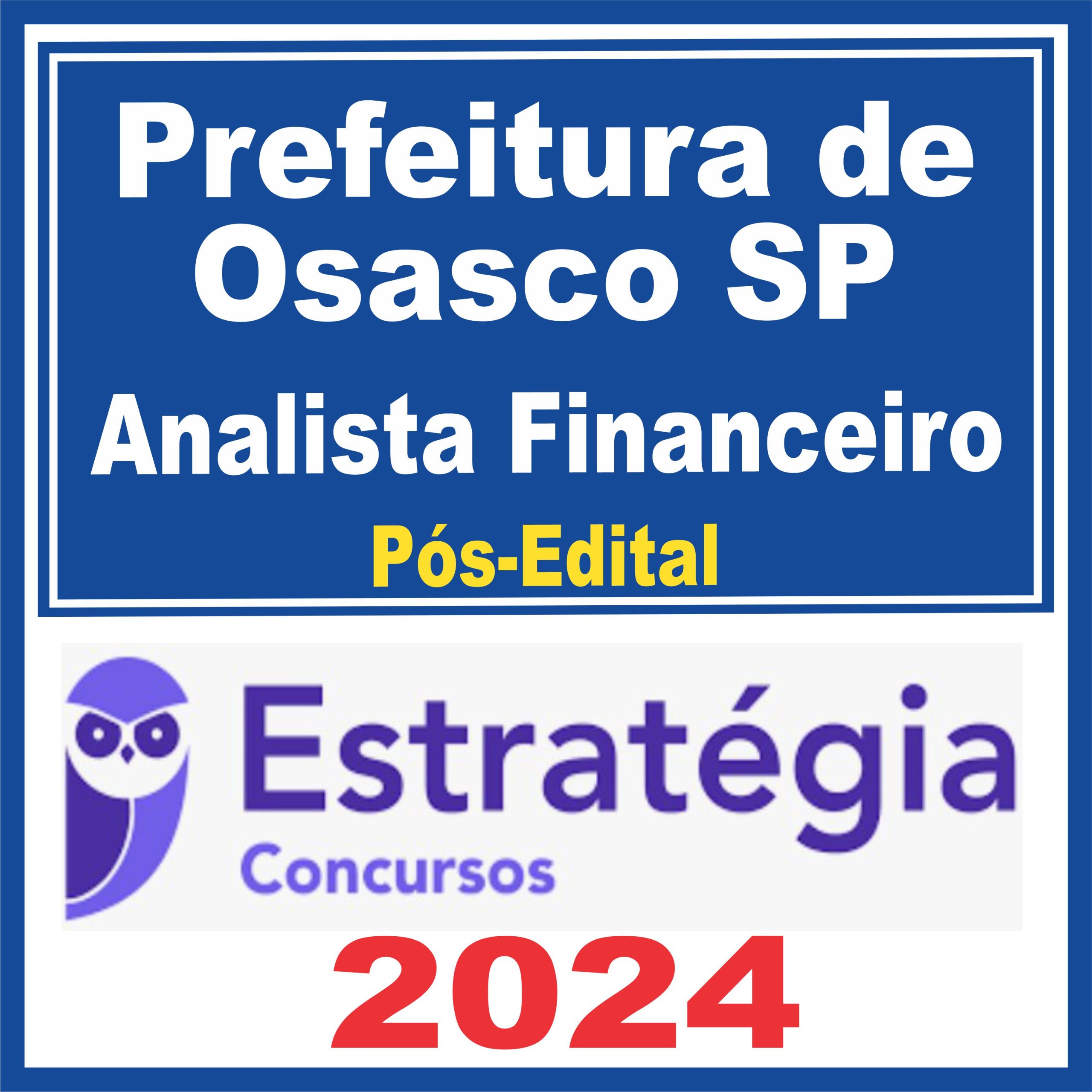 Prefeitura de Osasco SP (Analista Financeiro) Pós Edital - Estratégia 2024
