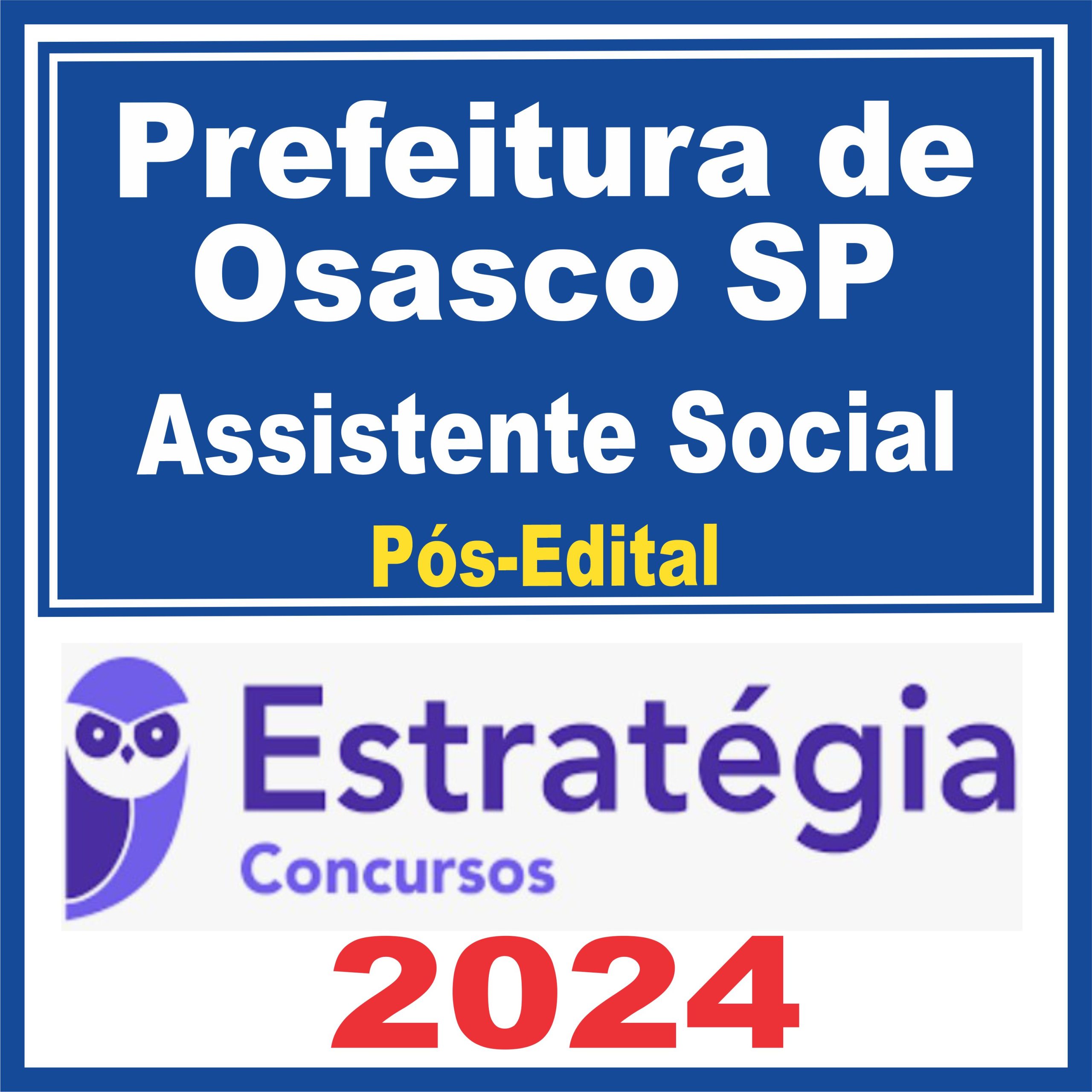 Prefeitura de Osasco SP (Assistente Social) Pós Edital - Estratégia 2024