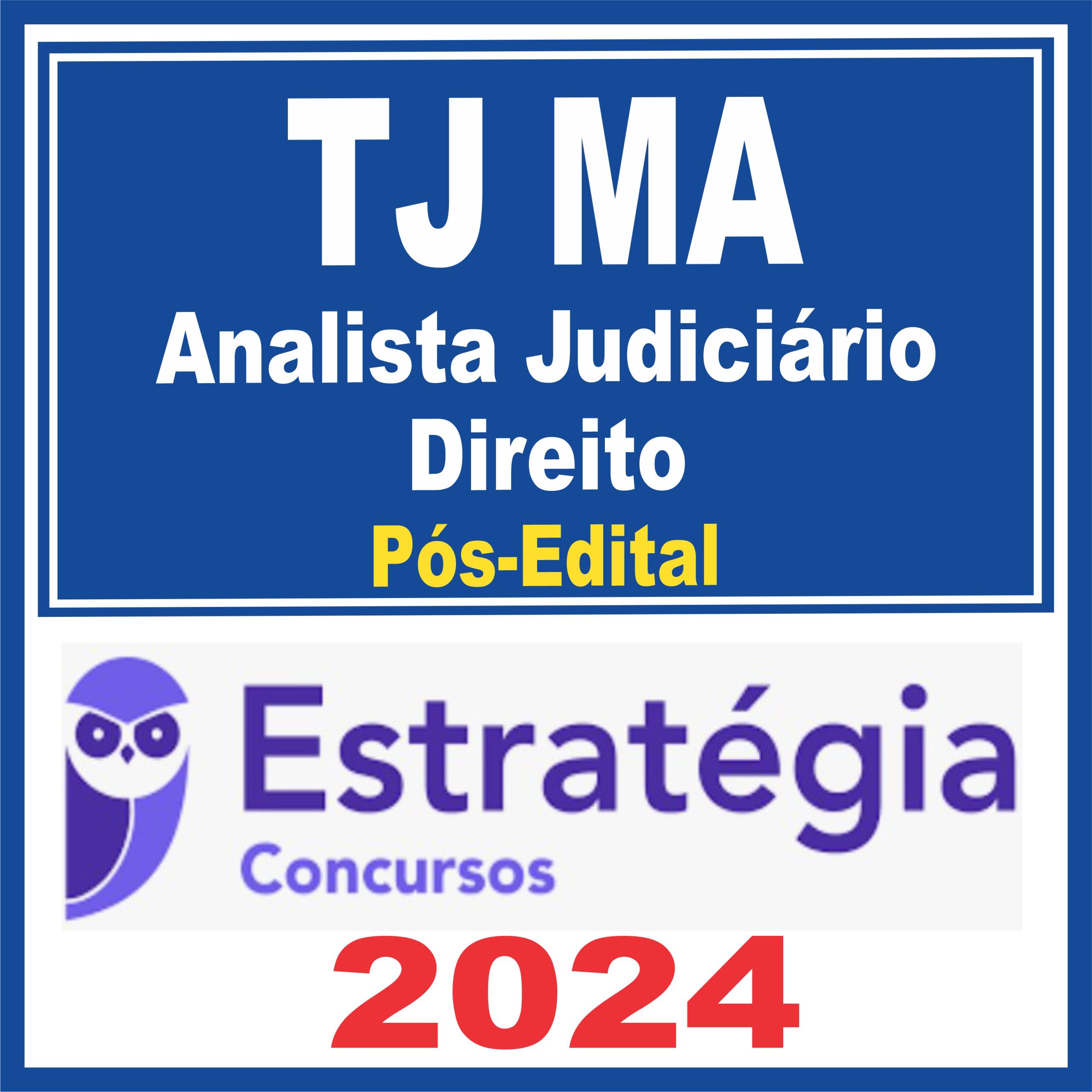 TJ MA (Analista Judiciário - Direito) Pós Edital - Estratégia 2024