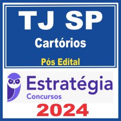 TJ SP (Cartórios) Pós Edital - Estratégia 2024