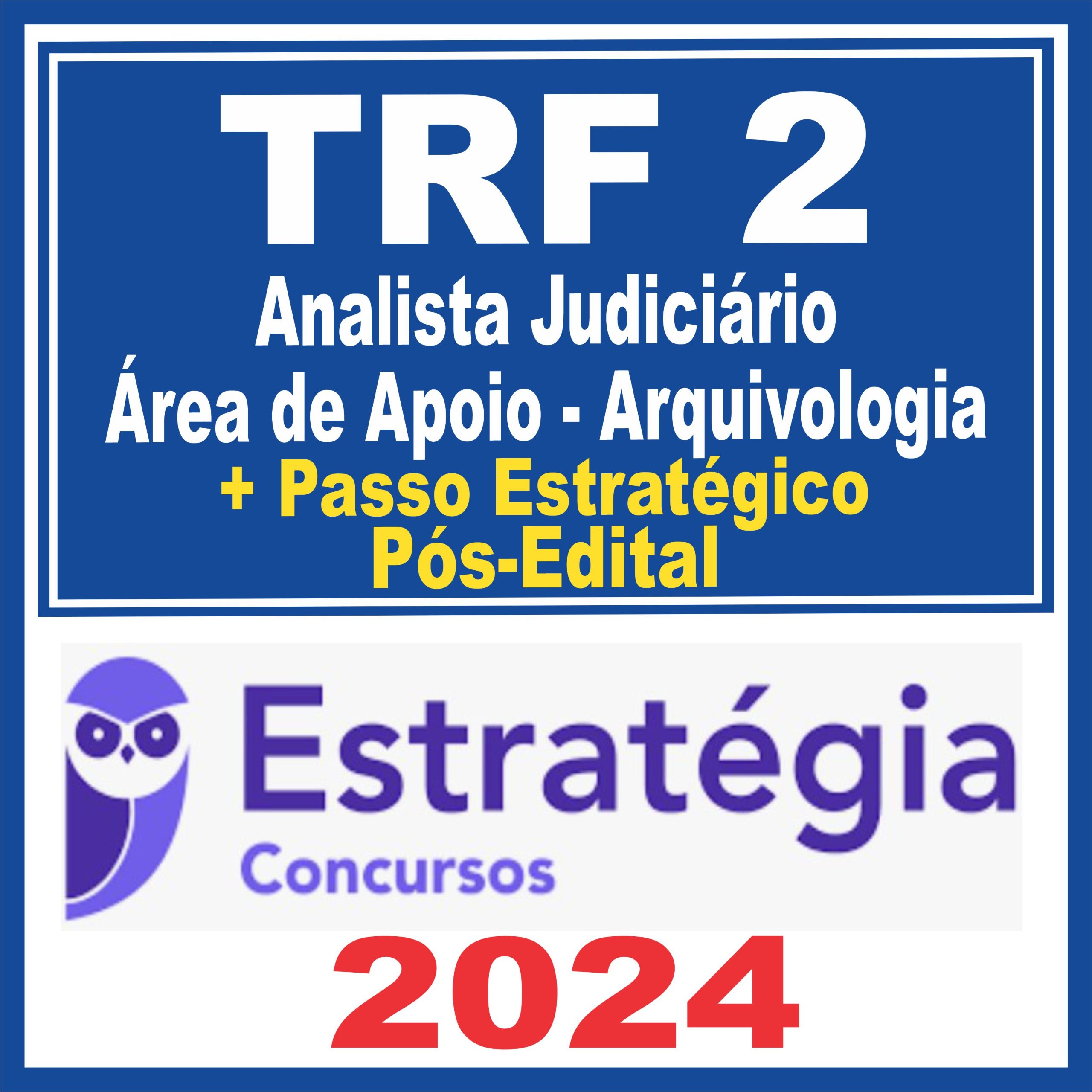 TRF 2 - RJ/ES (Analista Judiciário - Área de Apoio - Arquivologia + Passo) Pós Edital - Estratégia 2024